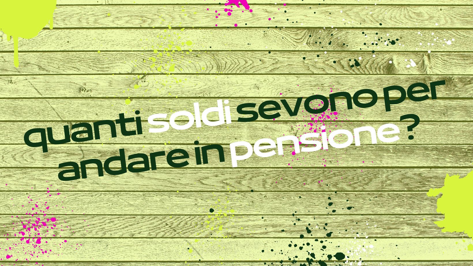 Quanti soldi servono per andare in pensione?