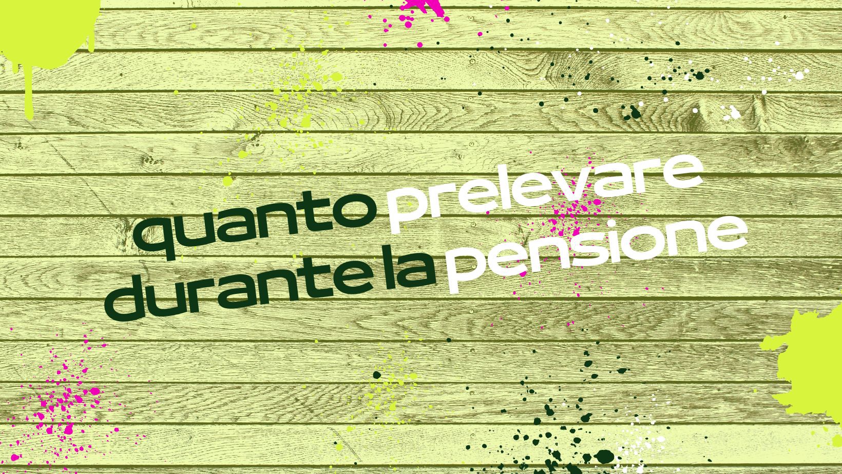 Quanto prelevare durante la pensione?